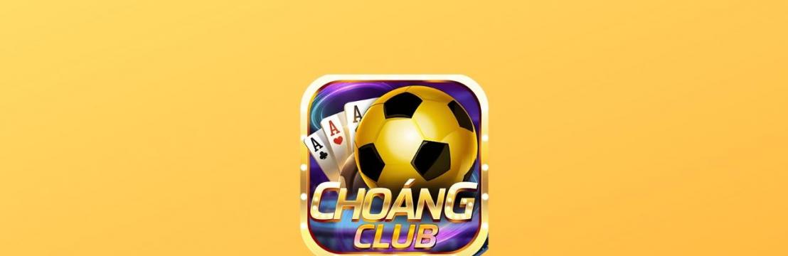 Choang  Club