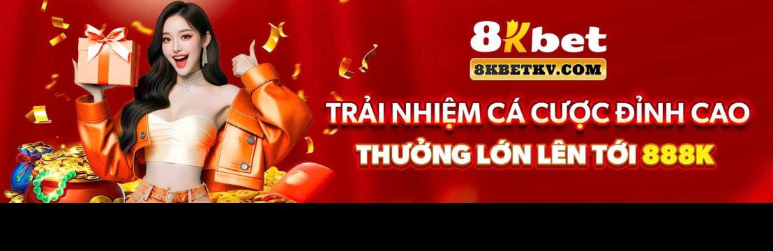 8KBET Trang chu  8KBET CHINH THUC